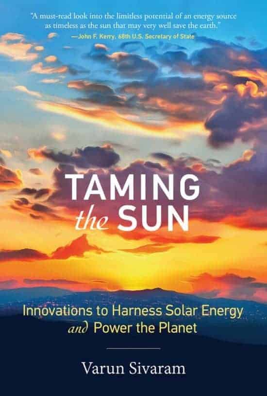 Taming the Sun, a new book by Dr. Varun Sivaram